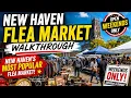 New Haven Connecticut s Most Popular Flea Market Weekend Walkthrough Hidden Finds