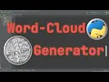 Python Word-Cloud Generator Dynamic Text Data Visualization Python Tutorial 2