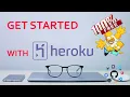 Heroku From A to Z - Quick Start for absolute beginners in 2021 Create and Deploy Your Apps