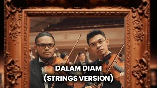 dalam diam mojack hafiz zynakal ft zamir harith strings version 