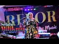 Download Lagu Selalu Milikmu Dangdut Remix Orgen Tunggal KN7000