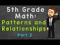 Patterns and Relationships 5 OA 3 5th Grade Math Part 2