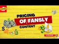 How to Price Your OnlyFans and Fansly Content - Tips and Strategies from a Successful Camgirl
