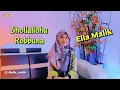 Download Lagu Shollallahu Robbuna (Huwal habib) cover Ella Malik