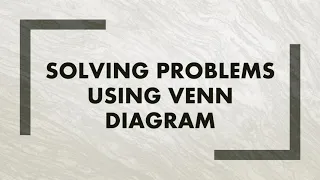 Solving Problem Using Venn Diagram Grade 7 Q1