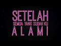 Elizabeth Tan - Semua Sudah (Official Lyric Video)