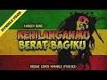 Download Lagu Kehilanganmu Berat bagiku - Kangen Band REGGAE COVER HVMBLE (Feat.Eci)