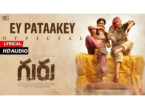 Download MP3 Ey Pataakey - Full Song With Lyrics | Guru Movie | Venkatesh, Ritika Singh | Santhosh Narayanan