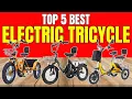 The BEST Electric Tricycles of 2026 Stable Powerful Smart