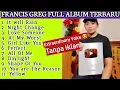 Francis Greg Cover Full Album Terbaru 2021 - Lagu Enak di dengar