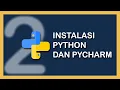 INSTALASI PYTHON DAN PYCHARM - DASAR OPENCV PYTHON