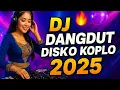 Download Lagu DJ DANGDUT DISKO KOPLO 2025 FULL REMIX NONSTOP BIKIN GOYANG@aryaminaka 