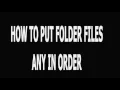 How To Put Folder Files in Any Order You Want