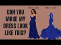 Client Can you do alterations on my dress to make it look like this dress