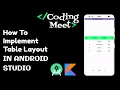 How to Implement Table Layout in Android Studio Kotlin Easy Tutorial
