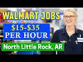 Walmart Jobs in North Little Rock Arkansas HIRING IMMEDIATELY