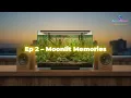 Lagu 🎶 EP2 – Moonlit Memories 🌌