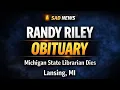 Randy Riley Obituary Michigan State Librarian Passes Away in Lansing MI