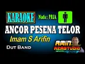 Lagu ANCOR PESENA TELOR Imam S Arifin KARAOKE Nada PRIA