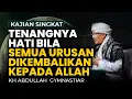 Download Lagu Tenangnya Hati Bila Semua di Kembalikan Kepada Allah