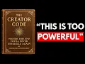 (NO ADS) The Creator Code – Master This and You’ll Never Struggle Again (FULL AUDIOBOOK)