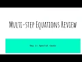 Solving Multi-step equations - special cases