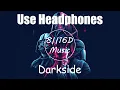 Download Lagu Neoni - Darkside [8D Music]