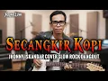 Lagu SECANGKIR KOPI – JHONNY ISKANDAR | Slow Rock Dangdut Version by Rocka Lova
