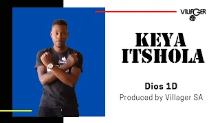 dios 1d keya itshola produced by villager sa 