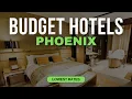 Best Budget Hotels in Phoenix Top 10 Hotels in Phoenix