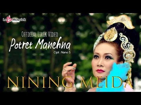 Download MP3 Nining Meida - Potret Manehna (Official  Lyric Video)