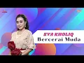 Download Lagu Eva Kholiq - Bercerai Muda (Official Music Video)