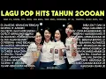 Lagu lagu pop Indonesia paling hits tahun 2000an