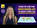 Search for addresses and places using the ArcGIS API for JavaScript