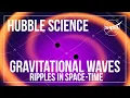 Gravitational Waves Ripples In Space-Time