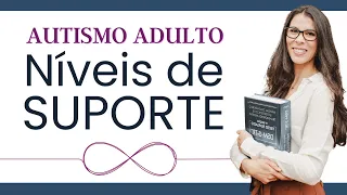 Autismo Adulto - Níveis de suporte e suas diferenças