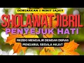 SHOLAWAT JIBRIL, SHOLAWAT NABI PENYEJUK HATI, SHOLAWAT PENARIK REZEKI DI LANCARKAN SEGALA URUSAN