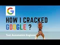 How I Cracked Google Test Automation Engineer