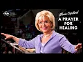 A Prayer For Healing by Gloria Copeland