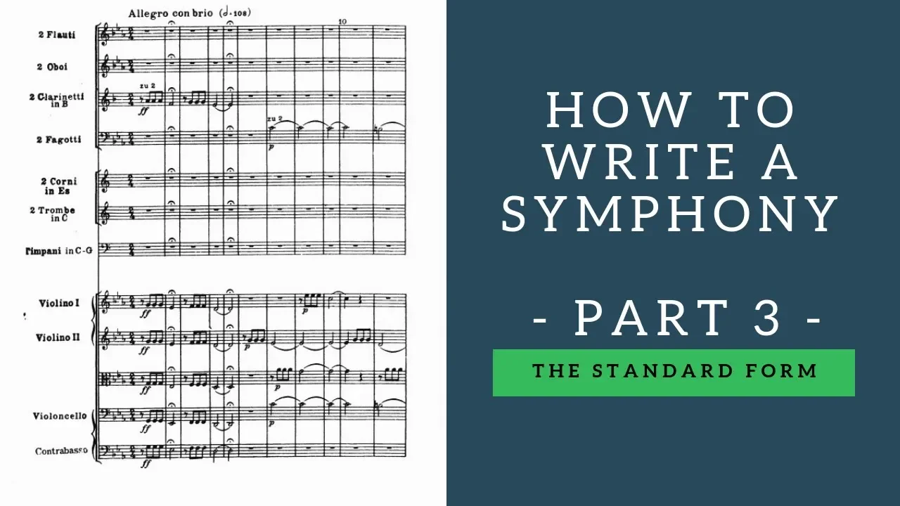 How to Write a Symphony - Part 3 - The Standard Form