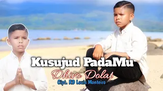 LAGU ROHANI || KUSUJUD PADAMU || DHIVO DOLAT || SONGWRITER RD LOUIS MONTEIRO || Official MV