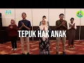LAGU: Tepuk Hak Anak