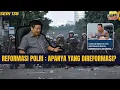 Download Lagu SERI 138 : REFORMASI POLRI, APANYA YANG DIREFORMASI ??
