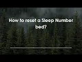How to reset a Sleep Number bed