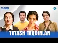 Lagu Tutash taqdirlar 37-qism I Milliy serial II Туташ тақдирлар 37 қисм I Миллий сериал