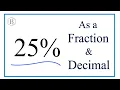 Write 25 25 Percent as a Fraction and Decimal