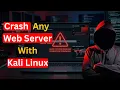How to Crash Any Web Server using DoS Attacks in Kali Linux