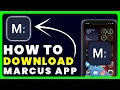 How to Download Marcus by Goldman Sachs App How to Install Get Marcus by Goldman Sachs App
