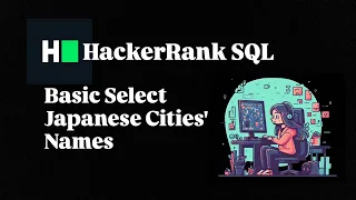 JAPANESE CITIES S NAMES SQL BASIC SELECT SOLUTION HACKERRANK