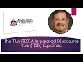The TILA RESPA Integrated Disclosures Rule TRID Explained